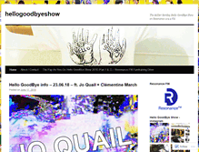 Tablet Screenshot of hellogoodbyeshow.com